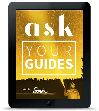 Ask Your Guides