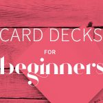 Card Decks for Beginners
