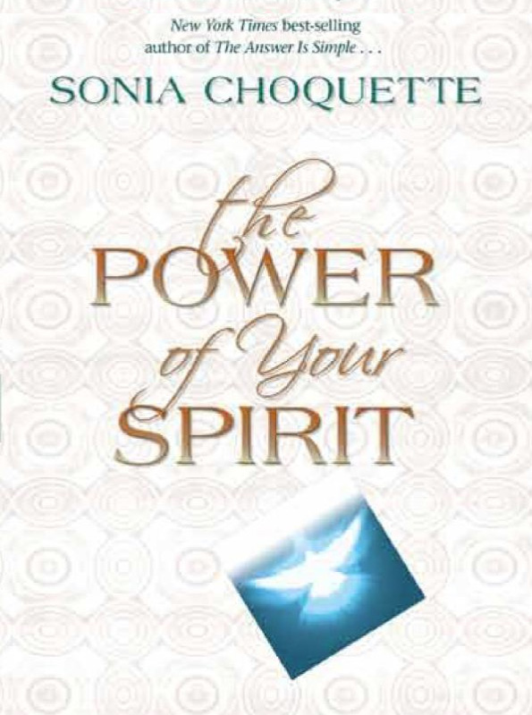 The Power of Your Spirit by Sonia Choquette